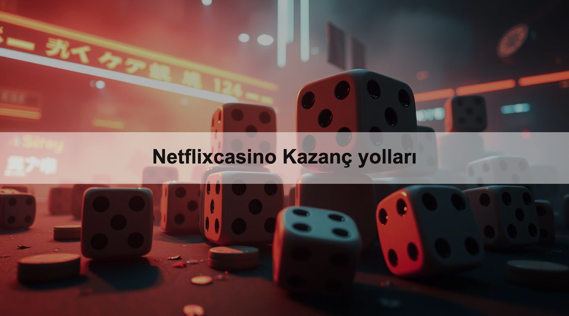 Netflixcasino Kazanç yolları