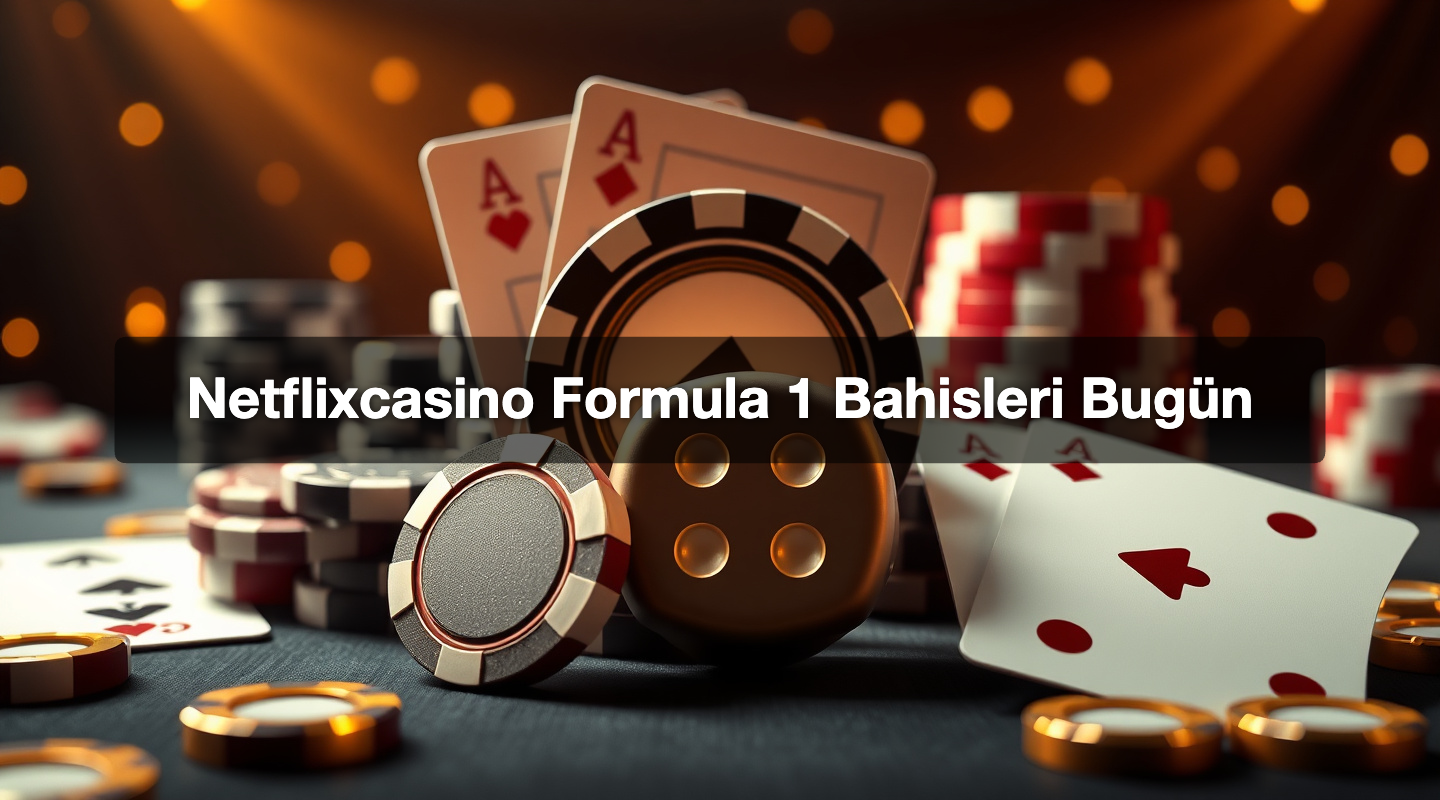 Netflixcasino Formula 1 Bahisleri Bugün 1 Netflixcasino Formula 1 Bahisleri Bugün